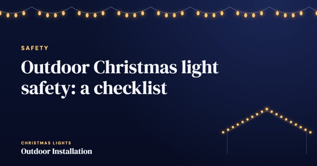 Outdoor Christmas light safety: a checklist